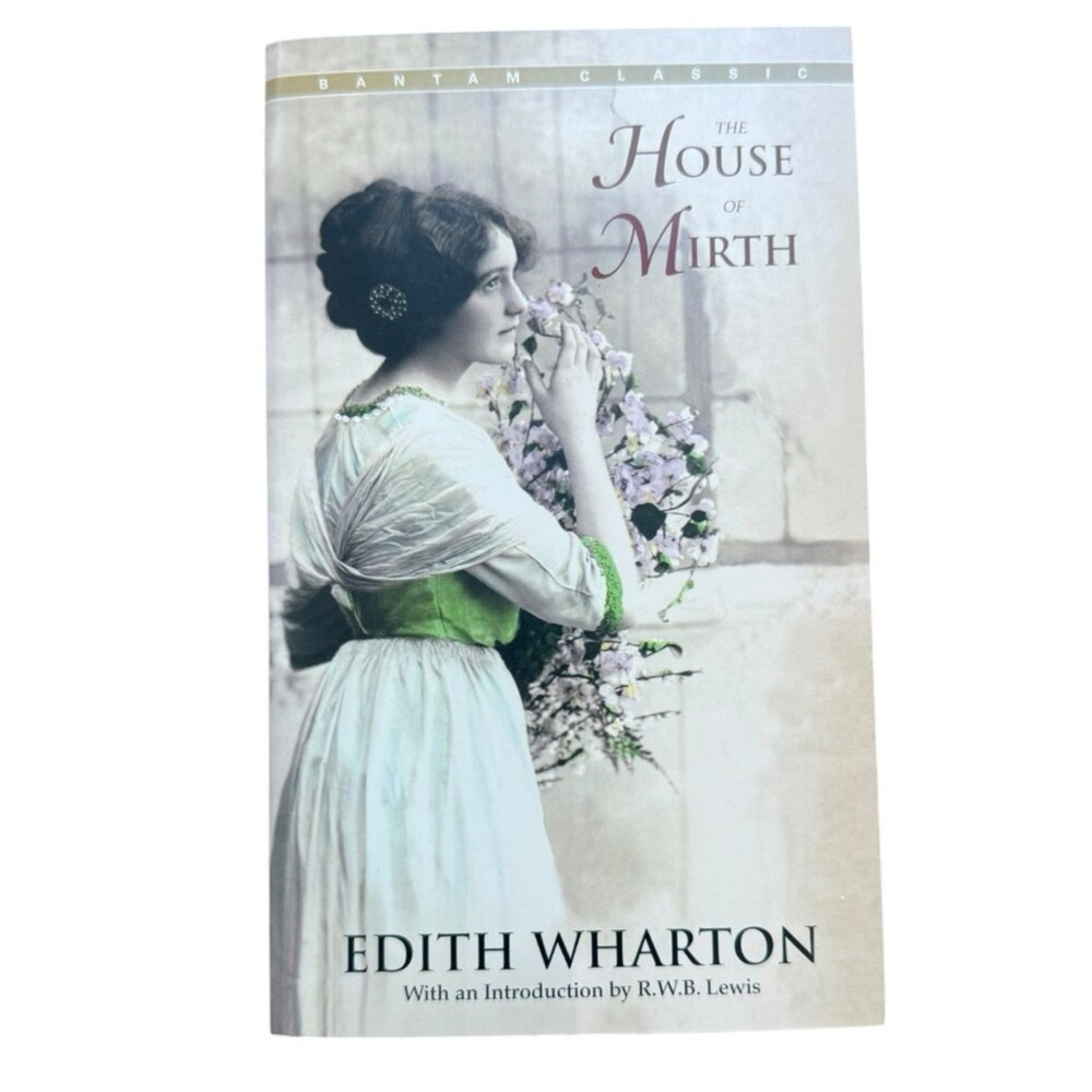 The House of Mirth by Edith Wharton Bantam Classics Paperback Classic Book.